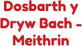 Dosbarth y Dryw Bach - Meithrin