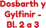 Dosbarth y Gylfinir - Bl. 2 a 3